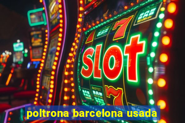 poltrona barcelona usada